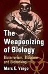 Marc E. Vargo, Vargo Marc E. - The Weaponizing of Biology