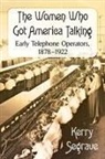 Kerry Segrave - The Women Who Got America Talking