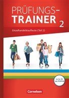 Antje Kost, Christian Fritz, Claudia Simons-Kövér, Christian Fritz, Klaus Otte, Antje Kost... - Ausbildung im Einzelhandel - Ausgabe 2017 - Zu allen Ausgaben - Prüfungstrainer
