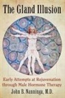 John B. Nanninga, Nanninga John B. - The Gland Illusion