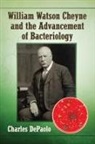Charles DePaolo, DePaolo Charles - William Watson Cheyne and the Advancement of Bacteriology