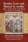 Abu al-Faraj al-Isfahani - Erotica, Love and Humor in Arabia