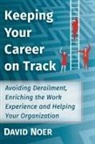 David Noer - Keeping Your Career on Track