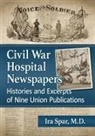Ira Spar, Spar Ira - Civil War Hospital Newspapers