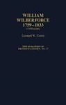 Leonard W. Cowie - William Wilberforce, 1759-1833
