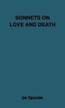Jean de Sponde, Nugent Robert, Jean de Sponde, Unknown - Sonnets on Love and Death