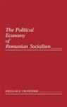 William Crowther, Crowther William E. - The Political Economy of Romanian Socialism