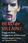 Tamara Girardi, Abigail G. Scheg, Scheg Abigail G. - Hero or Villain?