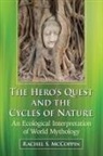 Rachel S. Mccoppin, McCoppin Rachel S. - The Hero's Quest and the Cycles of Nature