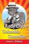 James L. Neibaur - The Andy Clyde Columbia Comedies