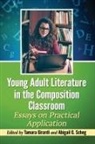 Tamara Girardi, Abigail G. Scheg, Scheg Abigail G. - Young Adult Literature in the Composition Classroom