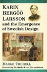 Marge Thorell - Karin Bergoo Larsson and the Emergence of Swedish Design