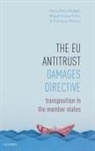 Barry (Professor Rodger, Francisco Marcos, Francisco (Professor Marcos, Barry Rodger, Barry (Professor Rodger, Miguel Sousa Ferro... - The EU Antitrust Damages Directive