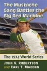 Carl T. Madden, John G. Robertson, Robertson John G. - The Mustache Gang Battles the Big Red Machine