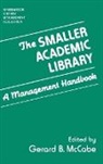 McCabe Gerard B., Mccabe, Gerard B. McCabe - The Smaller Academic Library