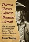 Ennis Duling - Thirteen Charges Against Benedict Arnold