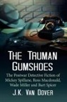 J. K. Van Dover, J.K. Van Dover - The Truman Gumshoes