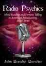 John Benedict Buescher - Radio Psychics