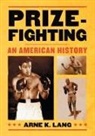 Arne K. Lang - Prizefighting