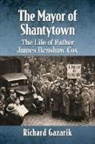 Richard Gazarik - The Mayor of Shantytown