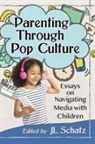 JL Schatz - Parenting Through Pop Culture