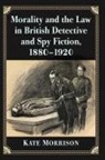 Kate Morrison, Morrison Kate - Morality and the Law in British Detective and Spy Fiction, 1880-1920