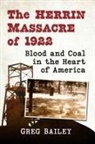 Greg Bailey - The Herrin Massacre of 1922