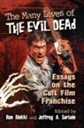 Ron Riekki, Riekki Ron, Jeffrey A. Sartain, Sartain Jeffrey A. - The Many Lives of The Evil Dead