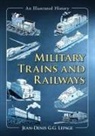 Jean-Denis G. G. Lepage, Jean-Denis G.G. Lepage - Military Trains and Railways