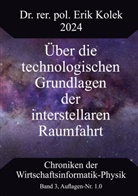 Erik Kolek - Über die technologischen Grundlagen der interstellaren Raumfahrt