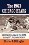Charles N. Billington - The 1963 Chicago Bears