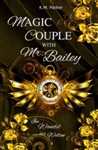 K M Parker, K. M. Parker - Magic Couple with Mr. Bailey 4