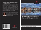 Sergio Augusto Vallim Gaiotto - Building Public Policies in Favour of Cooperativism