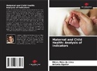 Antonio Aguilar, Mônia Maia de Lima - Maternal and Child Health: Analysis of Indicators