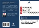 Harleen Kaur, Chandan Deep Singh, Rajdeep Singh - Anwendung von Lean- und JIT-Prinzipien im Supply Chain Management