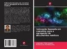 Premalatha Kandhasamy, Logeswari Shanmugam - Indexação baseada em conceitos para a agregação de documentos médicos