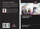 Parul Mour Agarwal, Sonali Taneja - Controversie in endodonzia