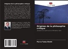 Marcio Tadeu Girotti - Origines de la philosophie critique
