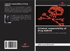 Júlio César Oltramari - Criminal responsibility of drug addicts