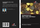 Mirzadjanov Bahtiyor - NUMISMATICA DELL'ASIA CENTRALE