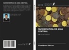 Mirzadjanov Bahtiyor - NUMISMÁTICA DE ASIA CENTRAL