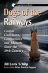 Jill Lenk Schilp - Dogs of the Railways
