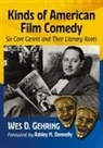 Wes D. Gehring - Kinds of American Film Comedy