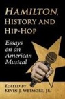 Kevin J. Wetmore, Wetmore Kevin J. - Hamilton, History and Hip-Hop