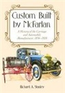 Richard A. Stanley, Stanley Richard A. - Custom Built by McFarlan