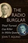John T. Aquino - The Radio Burglar