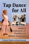 Joan Gerrard, Victoria Moore, Moore Victoria - Tap Dance for All