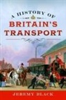 Jeremy Black - A History of Britain's Transport