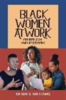 Wendi S. Williams - Black Women at Work