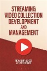 Michael Fernandez, Amauri Serrano - Streaming Video Collection Development and Management